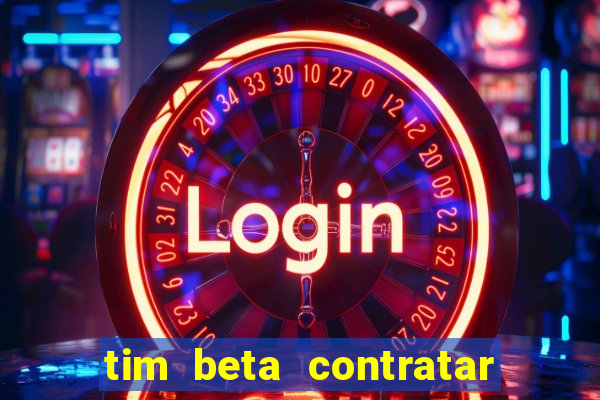 tim beta contratar pacote adicional